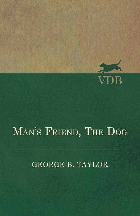 Man's Friend, The Dog - George B. Taylor