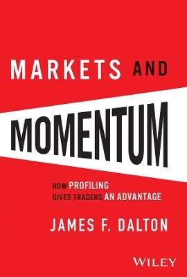 Markets and Momentum - James F. Dalton, Robert B. Dalton