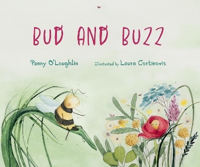 Bud and Buzz - Penny O&rsquo;Loughlin