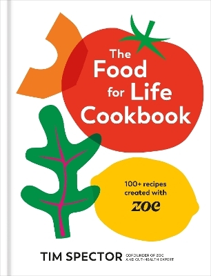 The Food for Life Cookbook - Tim Spector