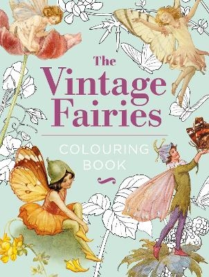The Vintage Fairies Colouring Book - Margaret Tarrant, Arthur Rackham
