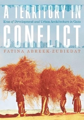 A A Territory in Conflict - Fatina Abreek-Zubiedat