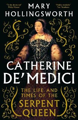 Catherine de' Medici - Mary Hollingsworth