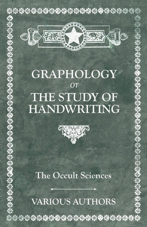 The Occult Sciences - Graphology or the Study of Handwriting - M. C. Poinsot