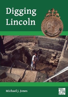 Digging Lincoln - Michael J. Jones