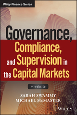 Governance, Compliance and Supervision in the Capital Markets - Sarah Swammy, Michael McMaster