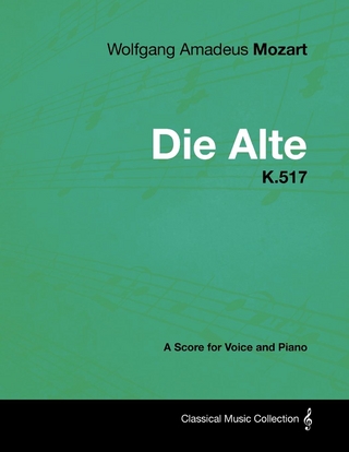 Wolfgang Amadeus Mozart - Die Alte - K.517 - A Score for Voice and Piano