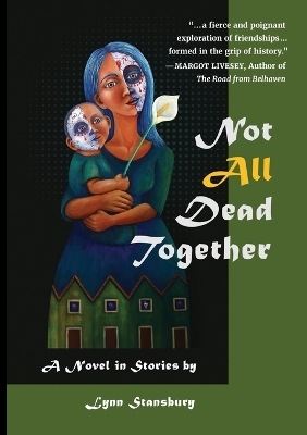 Not All Dead Together - Lynn Stansbury