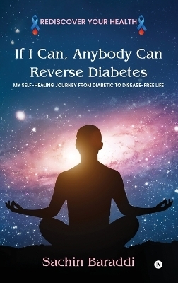 If I Can, Anybody Can Reverse Diabetes