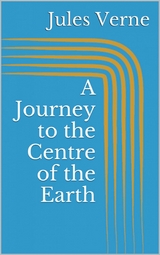 A Journey to the Centre of the Earth - Jules Verne