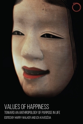 Values of Happiness – Toward an Anthropology of Purpose in Life