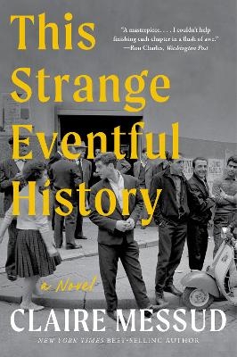 This Strange Eventful History - Claire Messud