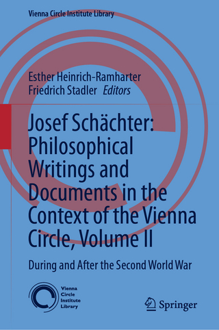 Josef Schächter: Philosophical Writings and Documents in the Context of the Vienna Circle: Volume II