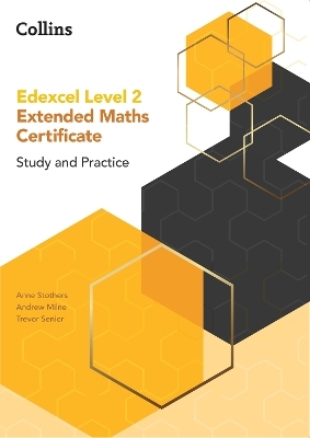 Edexcel Level 2 Extended Maths Certificate Study and Practice - Anne Stothers, Trevor Senior, Andrew Milne