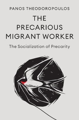 The Precarious Migrant Worker - Panos Theodoropoulos