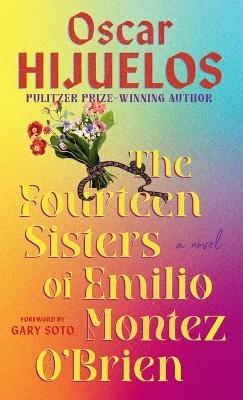 The Fourteen Sisters of Emilio Montez O'Brien - Oscar Hijuelos
