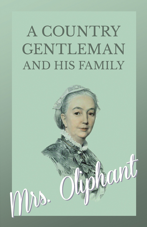 A Country Gentleman and his Family -  Oliphant