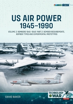 US Air Power, 1945-1990 Volume 2 Bombers 1945-1949