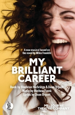 My Brilliant Career - Sheridan Harbridge, Dean Bryant