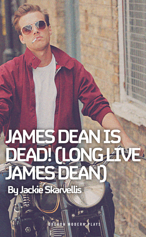 James Dean is Dead! (Long Live James Dean) -  Jackie Skarvellis