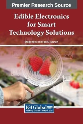 Edible Electronics for Smart Technology Solutions - 