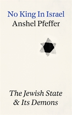 No King In Israel - Anshel Pfeffer