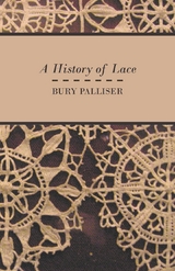 A History of Lace - Bury Palliser