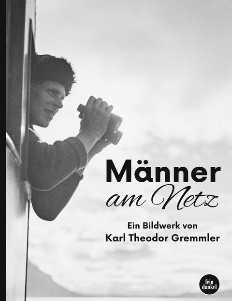 M&auml;nner am Netz - Karl Theodor Gremmler