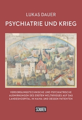 Psychiatrie und Krieg - Lukas Dauer