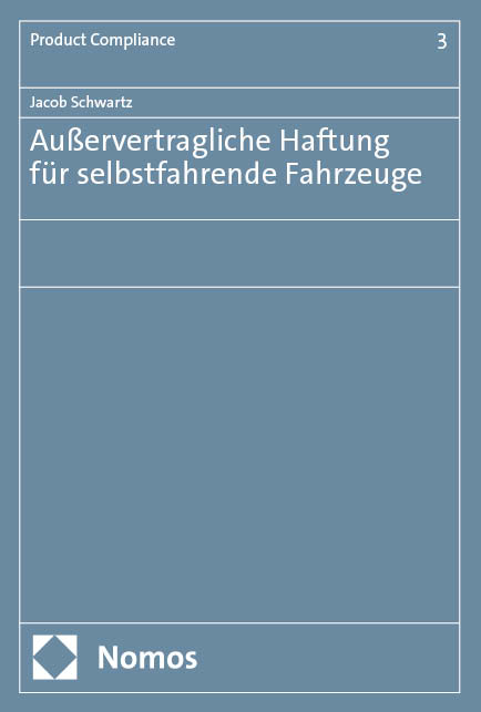 Au&szlig;ervertragliche Haftung f&uuml;r selbstfahrende Fahrzeuge - Jacob Schwartz