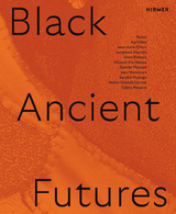 Black Ancient Futures - 
