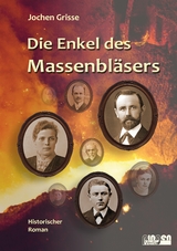 Die Enkel des Massenbl&auml;sers - Hans-Jochen Grisse