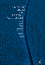 Pragmatic Inquiry and Religious Communities - Brandon Daniel-Hughes