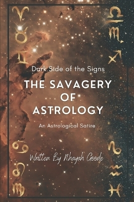 The Savagery of Astrology - Nhayah Goode
