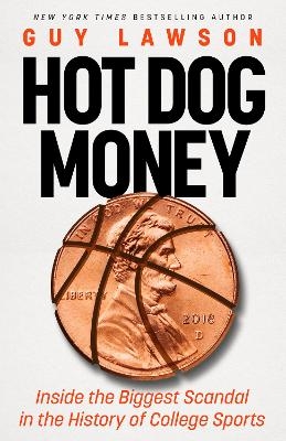 Hot Dog Money - Guy Lawson