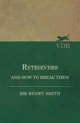 Retrievers and How to Break Them - Henry Smith
