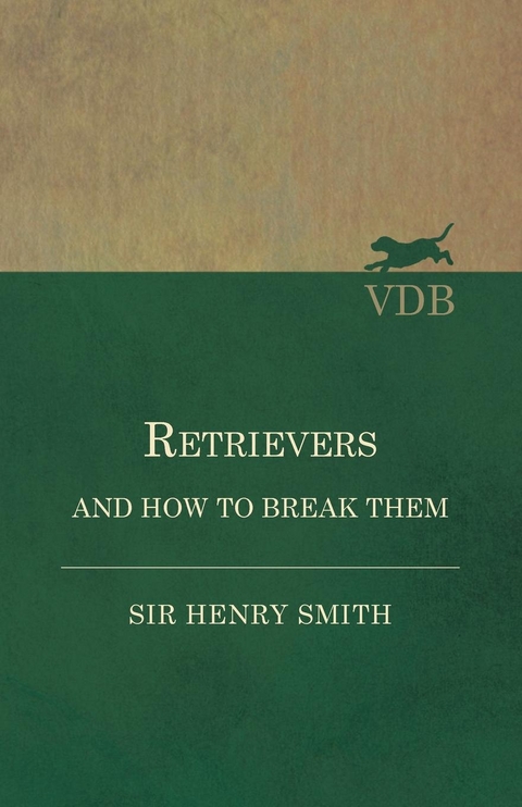 Retrievers and How to Break Them - Henry Smith