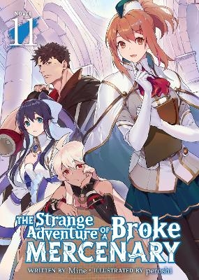 The Strange Adventure of a Broke Mercenary (Light Novel) Vol. 11 -  MINE
