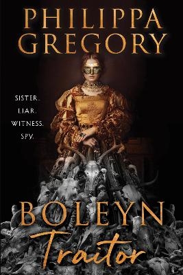 Boleyn Traitor - Philippa Gregory