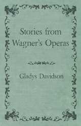 Stories from Wagner's Operas - Gladys Davidson