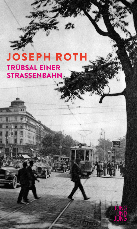 Tr&uuml;bsal einer Stra&szlig;enbahn - Joseph Roth