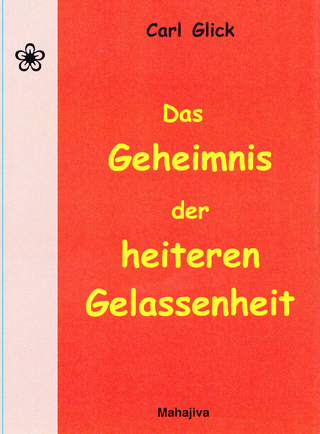 Das Geheimnis der heiteren Gelassenheit