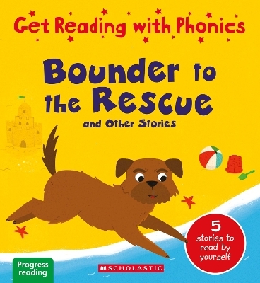 Bounder to the Rescue & Other Stories - Ann Hill, Alice Hemming, Catherine Baker, Teresa Heapy, Suzy Ditchburn