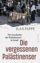 Die vergessenen Pal&auml;stinenser - Ilan Pappe