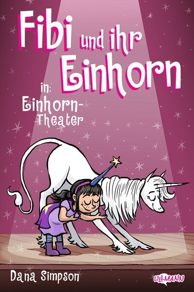 Fibi und ihr Einhorn (Bd. 8.) &ndash; Einhorn-Theater (Comics f&uuml;r Kinder)