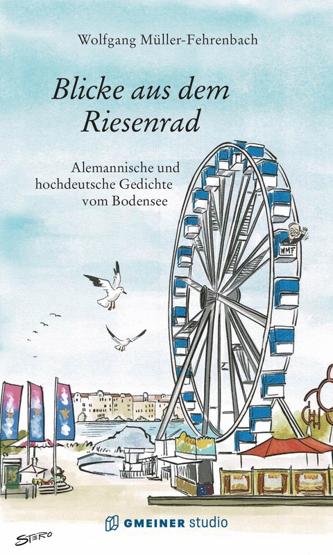 Blicke aus dem Riesenrad - Wolfgang M&uuml;ller-Fehrenbach