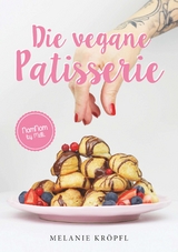 Die vegane Patisserie - Melanie Kr&ouml;pfl