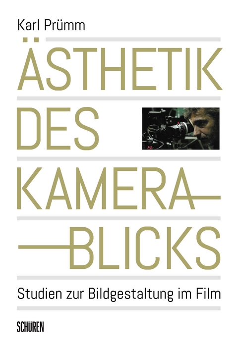 &Auml;sthetik des Kamerablicks - Karl Pr&uuml;mm
