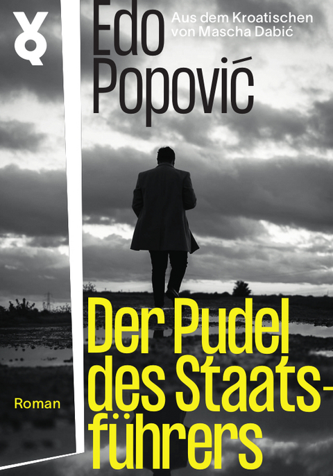 Der Pudel des Staatsf&uuml;hrers - Edo Popović