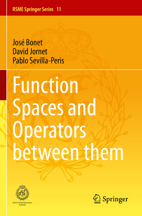 Function Spaces and Operators between them - Jos&eacute; Bonet, David Jornet, Pablo Sevilla-Peris